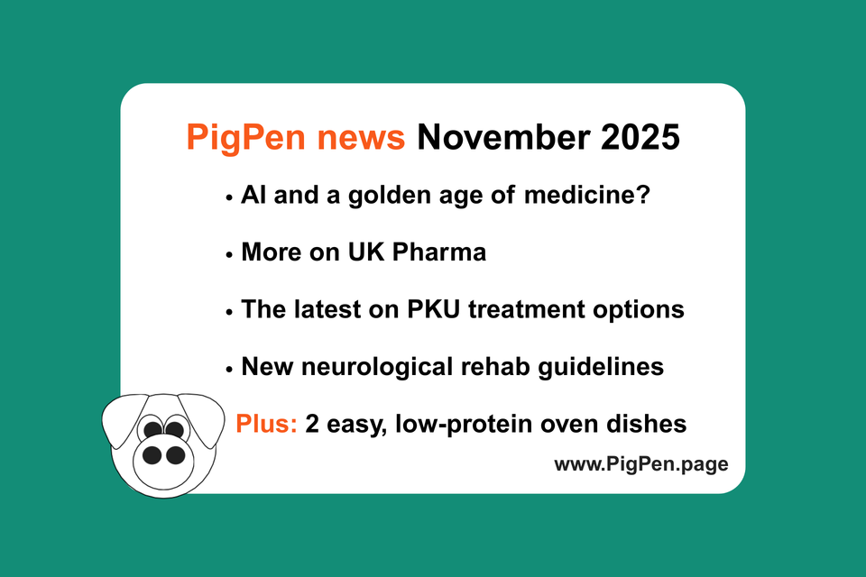 Graphic with bullet points: AI and a golden age of medicine? More on UK Pharma. The latest on PKU treatment options
